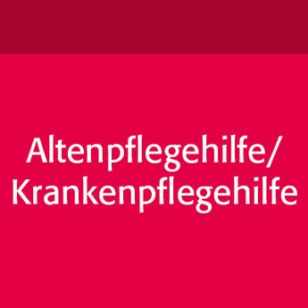 Ausbildung Altenpflegehilfe/Krankenpflegehilfe
